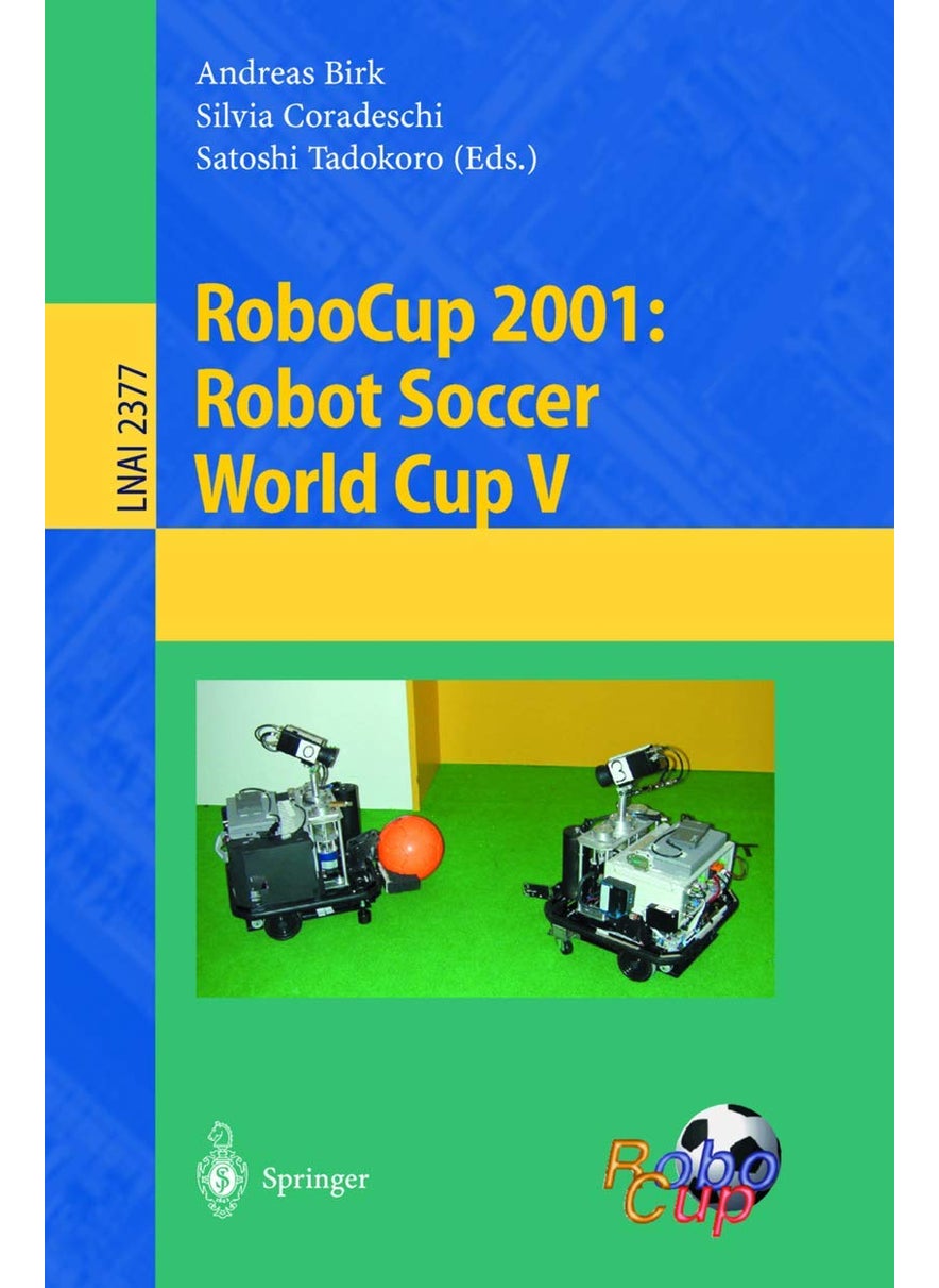 RoboCup 2001: Robot Soccer World Cup V 