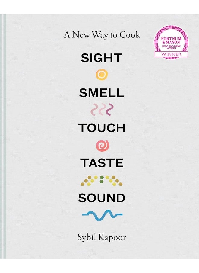 Sight Smell Touch Taste Sound: A New Way to Cook  - Image 1