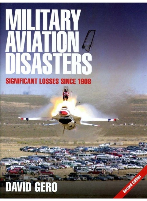Military Aviation Disasters: Significant Losses Since 1908