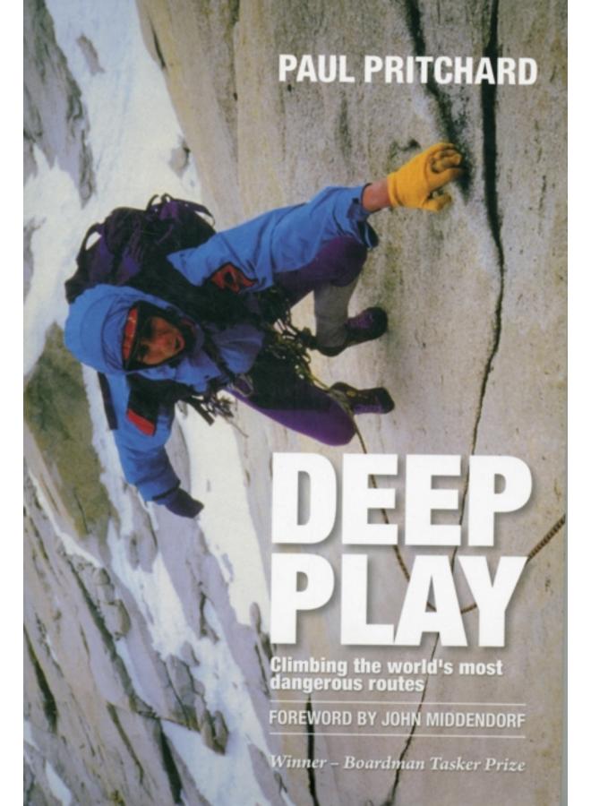 Deep Play : Climbing the world's most dangerous routes