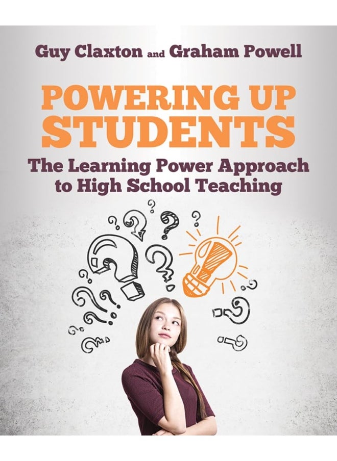 Powering Up Students: The Learning Power Approach to high school teaching 