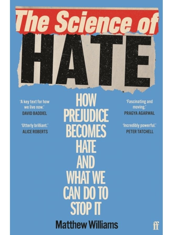 The Science of Hate How prejudice becomes hate and what we can do to stop it - Paperback