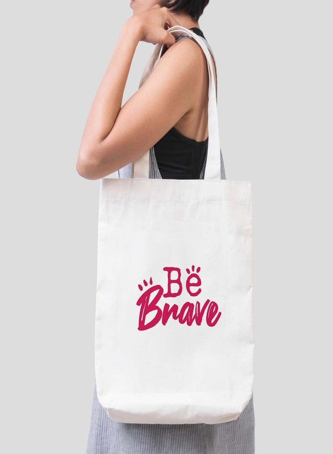 ARTBUG Tote Bag for Women, Aesthetic, Stylish, Ecofriendly, For College Girls, Office, Beach and Outings -Be Brave Script Printed Canvas D - 334 - Image 3