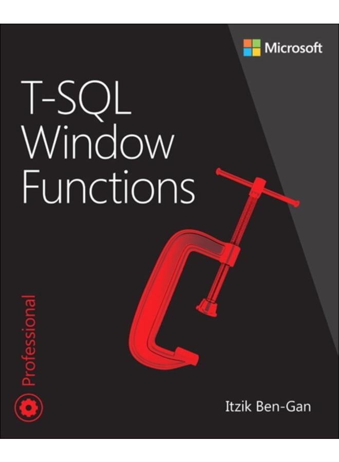 T-SQL Window Functions : For data analysis and beyond 