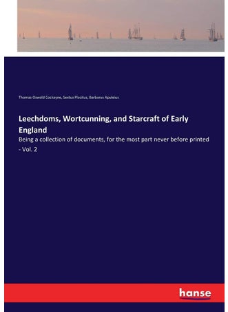 Leechdoms, Wortcunning, and Starcraft of Early England: Being a collection of documents, for the most part never before printed - Vol. 2 - pzsku/Z9A8B0D8F973F9EF5920EZ/45/1749032297/17176907-af58-441f-bdd1-51ce276267e7