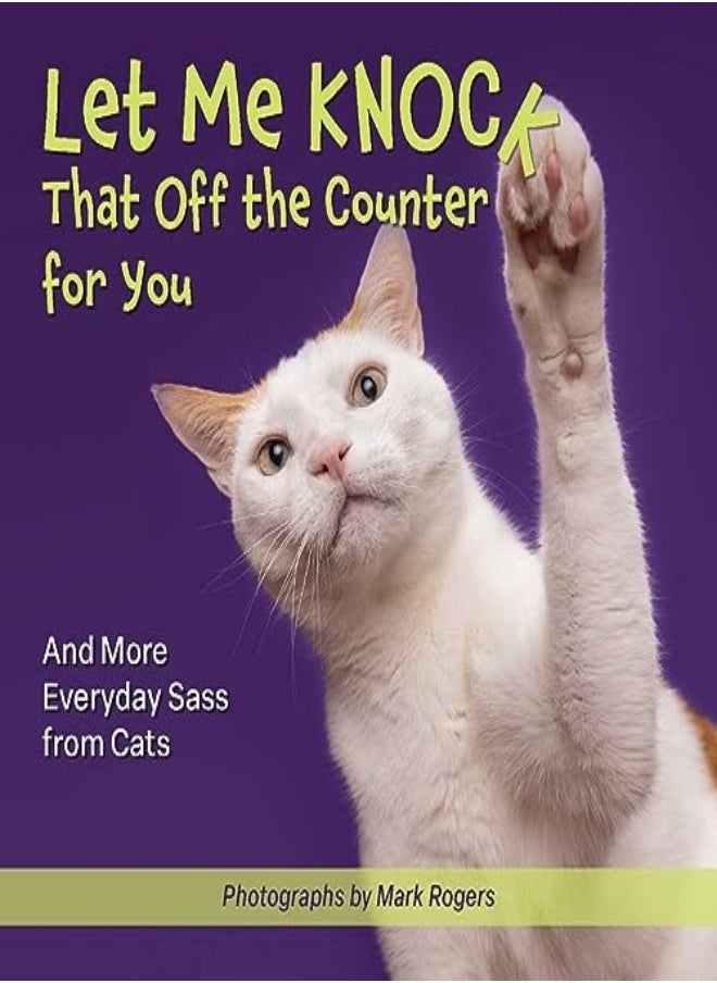 LET ME KNOCK THAT OFF THE COUNTER FOR YO