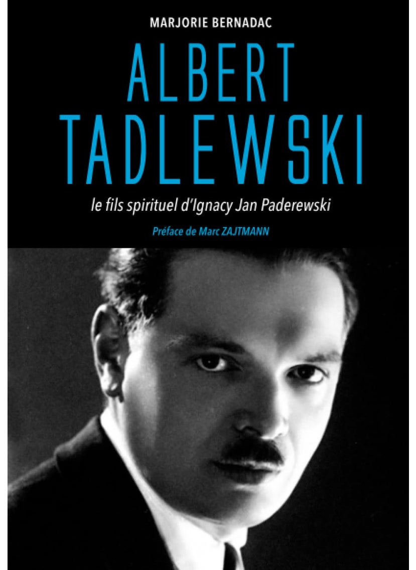 Albert Tadlewski - Le fils spirituel d'Ignacy Jan Paderewski  - Image 1
