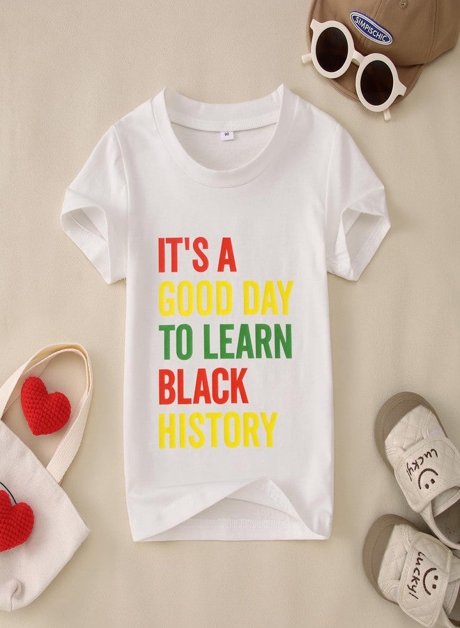 CM C&M WODRO Toddler Boy Girl Black History Month Shirt It's A Good Day to Learn Black History T-Shirt Kid Juneteenth Tee Top (White, 3-4T) - Image 4