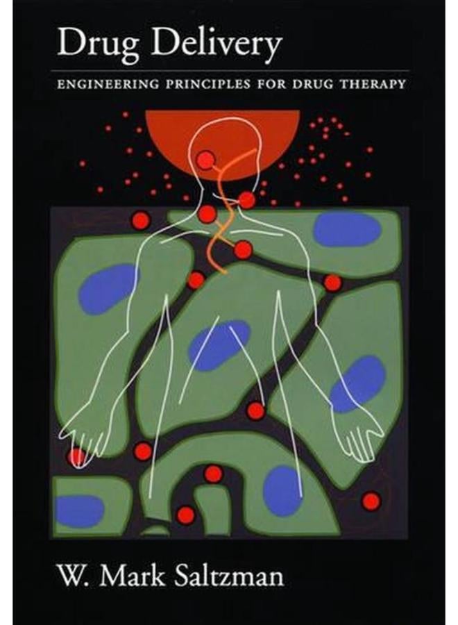 Drug Delivery: Engineering Principles for Drug Therapy (Topics in Chemical Engineering) 1st Edition
