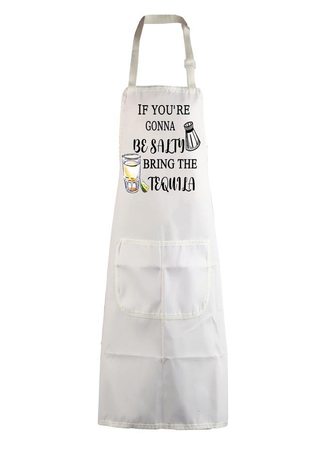 MBMSO Tequila Lover Gifts If You’re Gonna Be Salty Bring the Tequila Apron Funny Tequila Sayings Gifts for Margarita Lovers (Tequila Apron-white) - Image 1