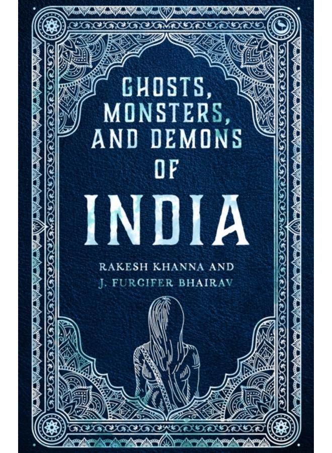 Ghosts, Monsters and Demons of India 