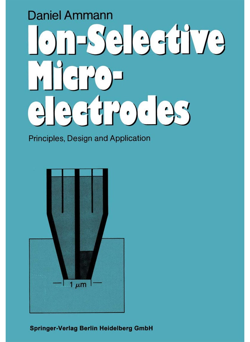 Ion-Selective Microelectrodes: Principles, Design and Application 