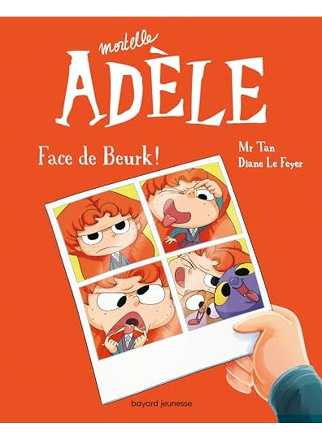 Bd Mortelle Adele Tome 19 Face De Beurk By Mr Tanle Feyer Paperback