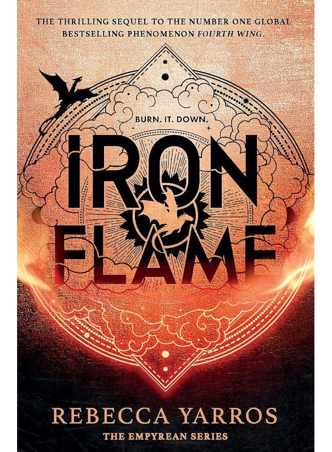 Iron Flame: THE THRILLING SEQUEL TO THE NUMBER ONE GLOBAL BESTSELLING PHENOMENON FOURTH WING (The Empyrean) Rebecca Yarros 