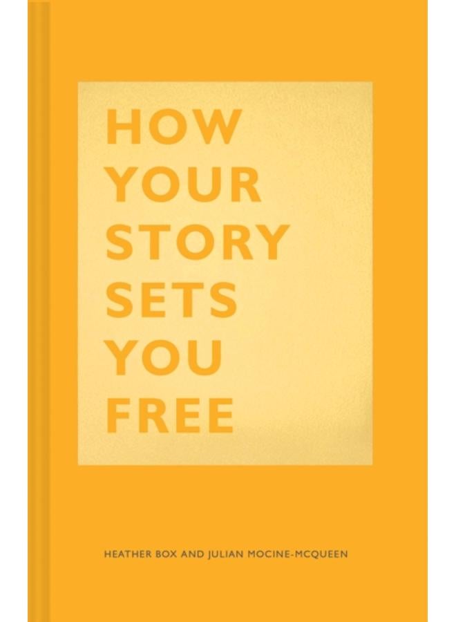 How Your Story Sets You Free 
