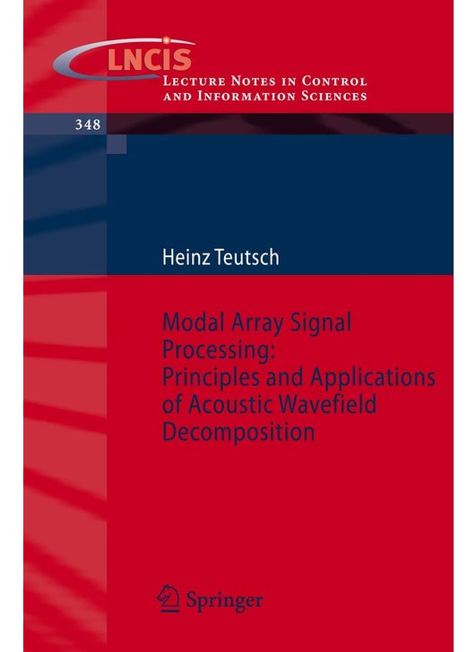 Modal Array Signal Processing: Principles and Applications of Acoustic Wavefield Decomposition