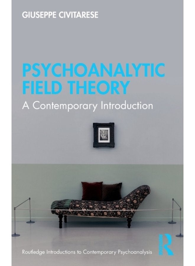 Psychoanalytic Field Theory A Contemporary Introduction - Paperback