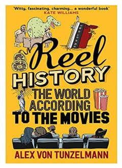 Reel History The World According To The Movies by Alex Von Tunzelmann Hardcover 