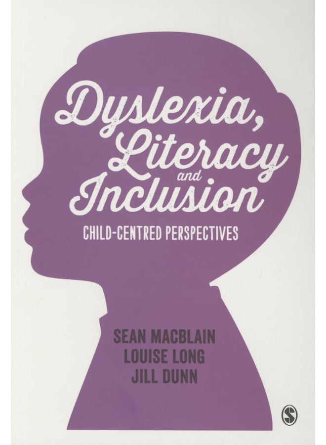 Dyslexia, Literacy and Inclusion: Child-centred perspectives 