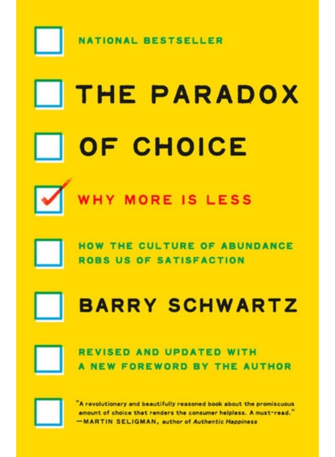 The Paradox of Choice Why More Is Less Revised Edition - Paperback