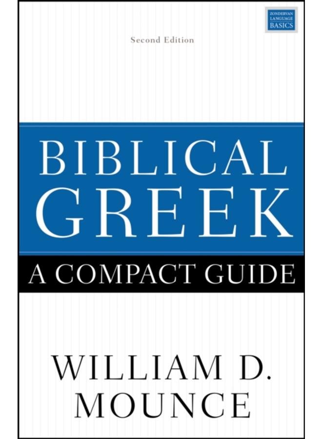 Biblical Greek: A Compact Guide : Second Edition