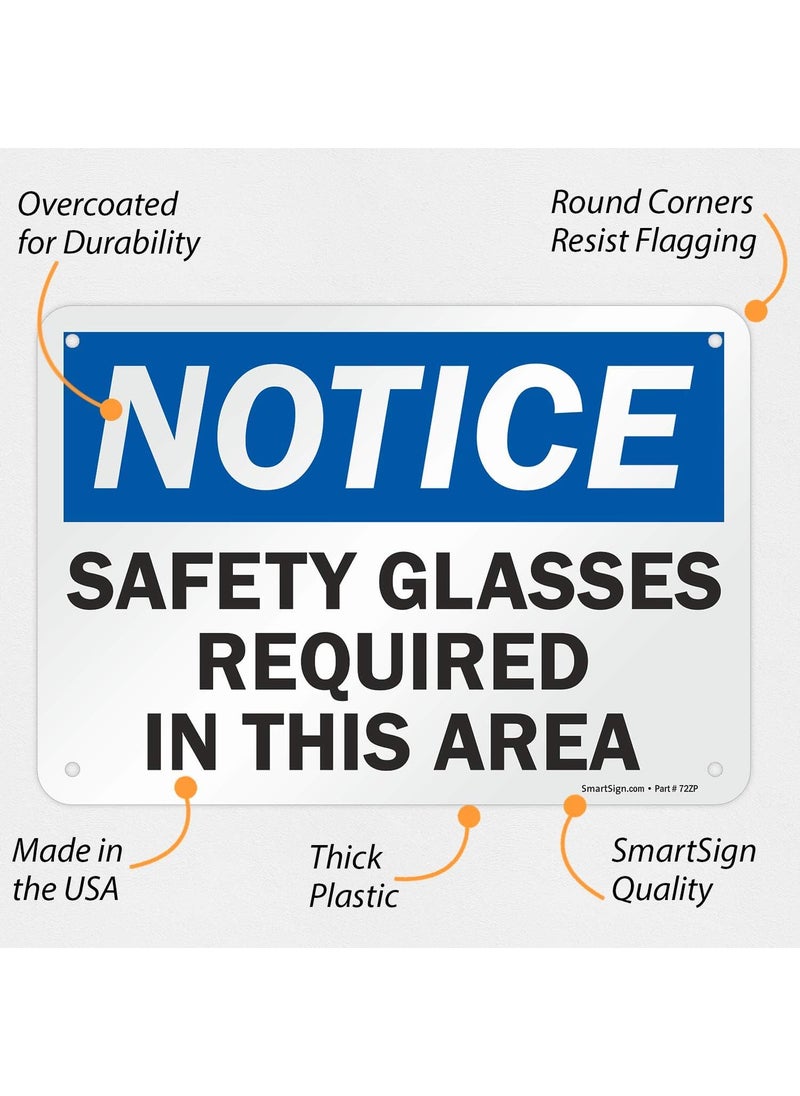 SmartSign SmartSign  U91559NP_7x10 Notice  Safety Glasses Required In This Area Sign  7 x 10 Plastic BlackBlue on White  - Image 2