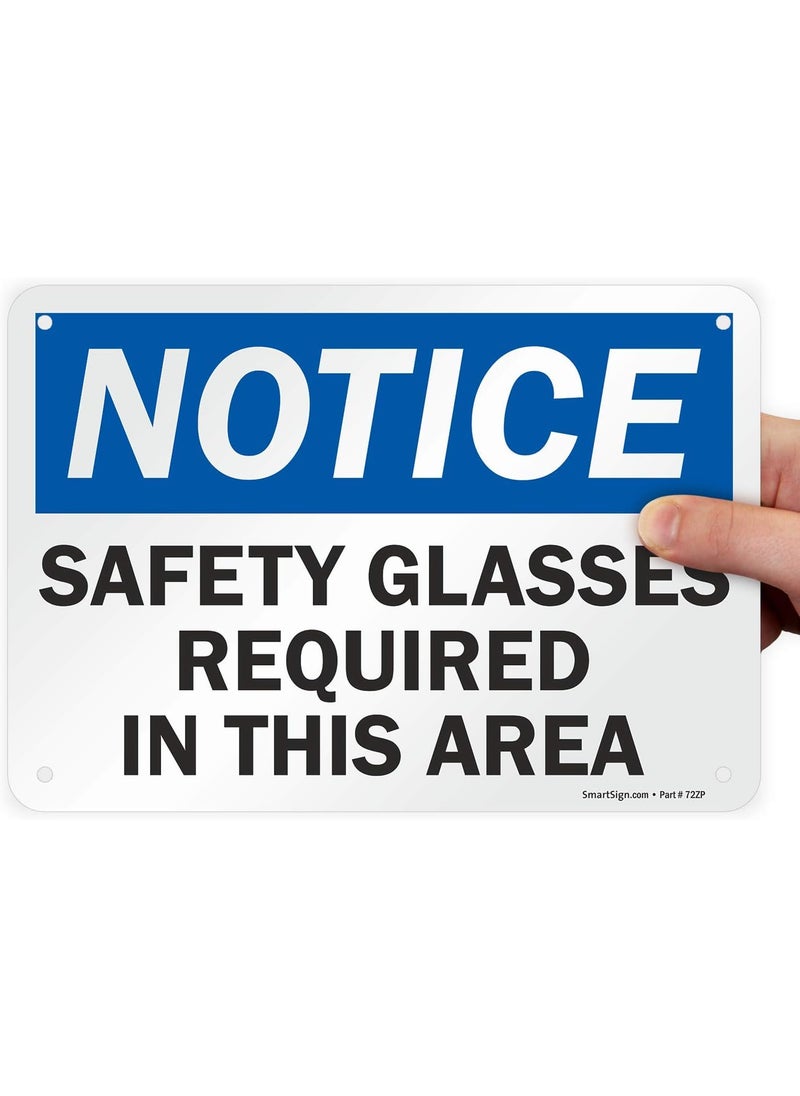 SmartSign SmartSign  U91559NP_7x10 Notice  Safety Glasses Required In This Area Sign  7 x 10 Plastic BlackBlue on White  - Image 1