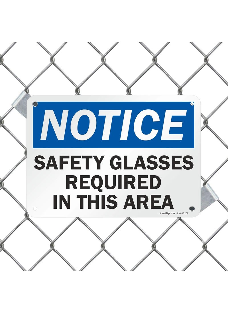 SmartSign SmartSign  U91559NP_7x10 Notice  Safety Glasses Required In This Area Sign  7 x 10 Plastic BlackBlue on White  - Image 3