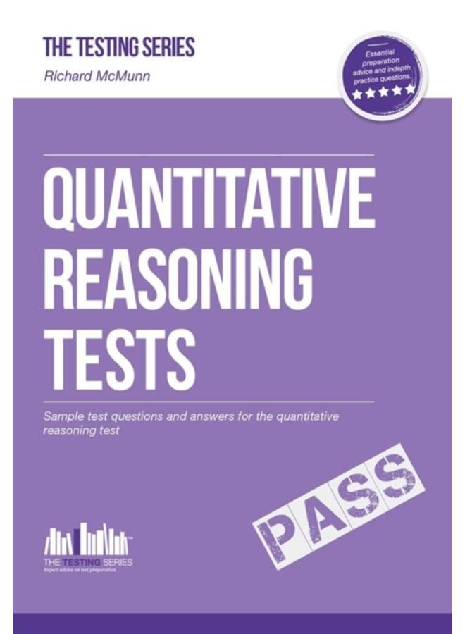 Quantitative Reasoning Tests : The Ultimate Guide to Passing Quantitative Reasoning Tests 