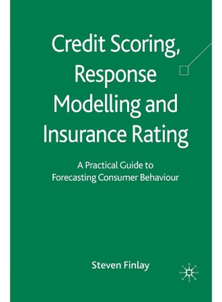 Credit Scoring, Response Modelling and Insurance Rating: A Practical Guide to Forecasting Consumer Behaviour - pzsku/Z9AB686512FA9CF12E57BZ/45/1747043868/da2a2f3c-abed-4e71-9467-97048f5ca849