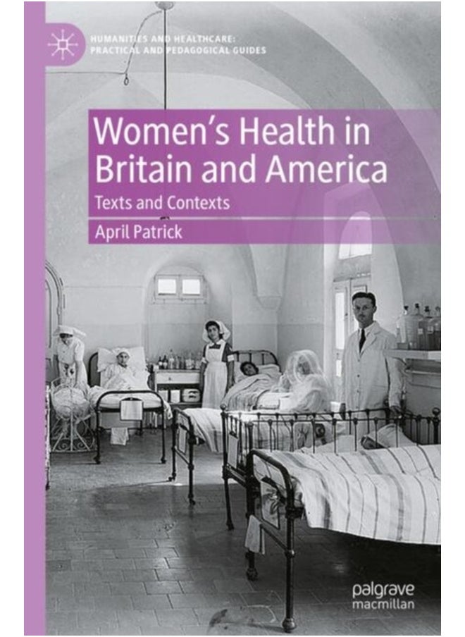 Women's Health in Britain and America : Texts and Contexts 