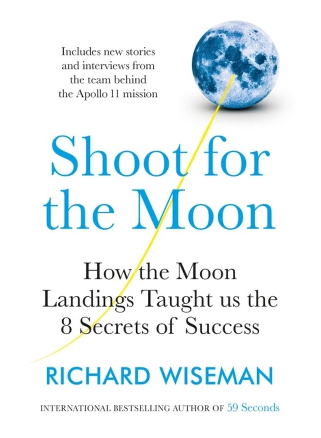 Shoot for the Moon How the Moon Landings Taught us the 8 Secrets of Success - Paperback