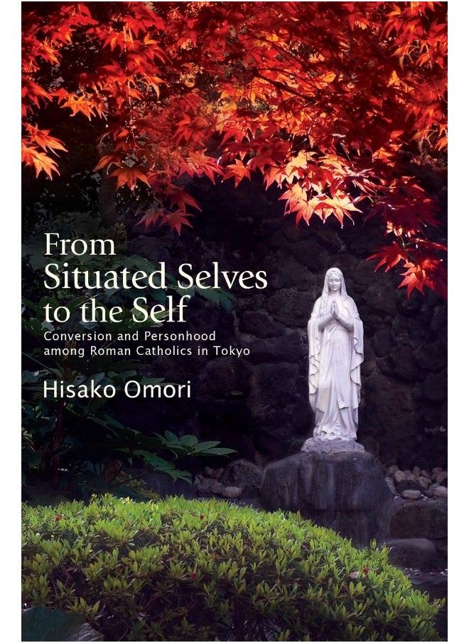 From Situated Selves to the Self: Conversion and Personhood among Roman Catholics in Tokyo  - Image 1