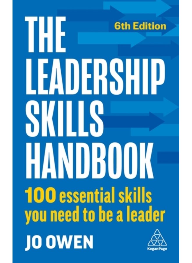 The Leadership Skills Handbook 100 Essential Skills You Need to Be A Leader - Paperback