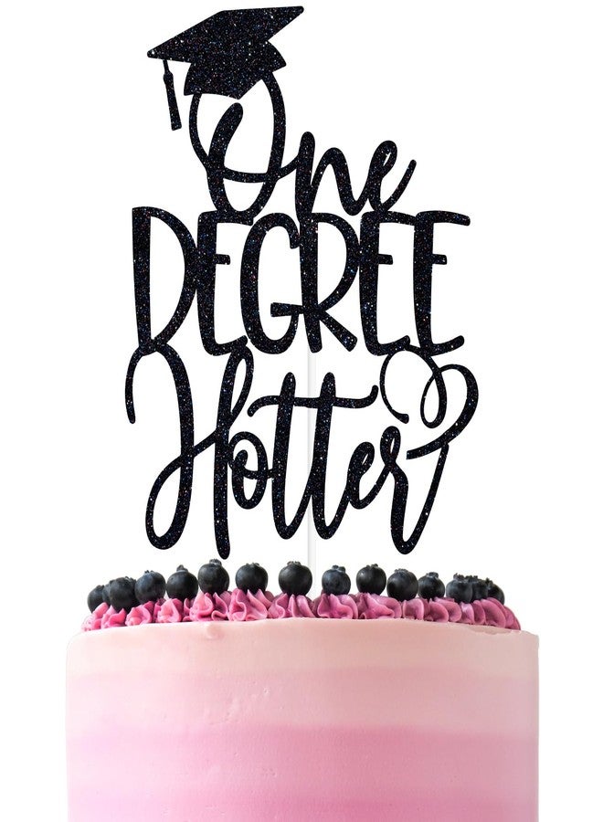ZACHAKO Black Glitter One Degree Hotter Cake Topper, Big Degree Energy/Hotter By One Degree/Class of 2026, 2026 Graduation Party Decorations Supplies - Image 1