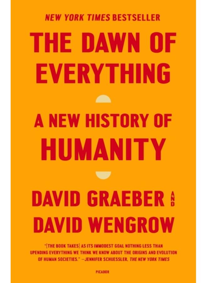 The Dawn of Everything : A New History of Humanity