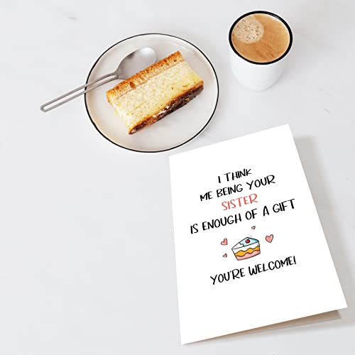 Chenive Funny Birthday Card from Sister, Cheeky Birthday Greeting Card for Brother, Cousin, I Think Me Being Your Sister is Enough of A Gift - Image 4
