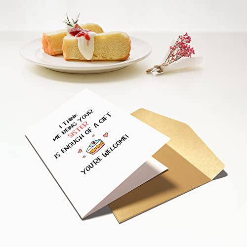 Chenive Funny Birthday Card from Sister, Cheeky Birthday Greeting Card for Brother, Cousin, I Think Me Being Your Sister is Enough of A Gift - Image 5