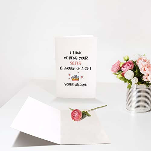 Chenive Funny Birthday Card from Sister, Cheeky Birthday Greeting Card for Brother, Cousin, I Think Me Being Your Sister is Enough of A Gift - Image 3