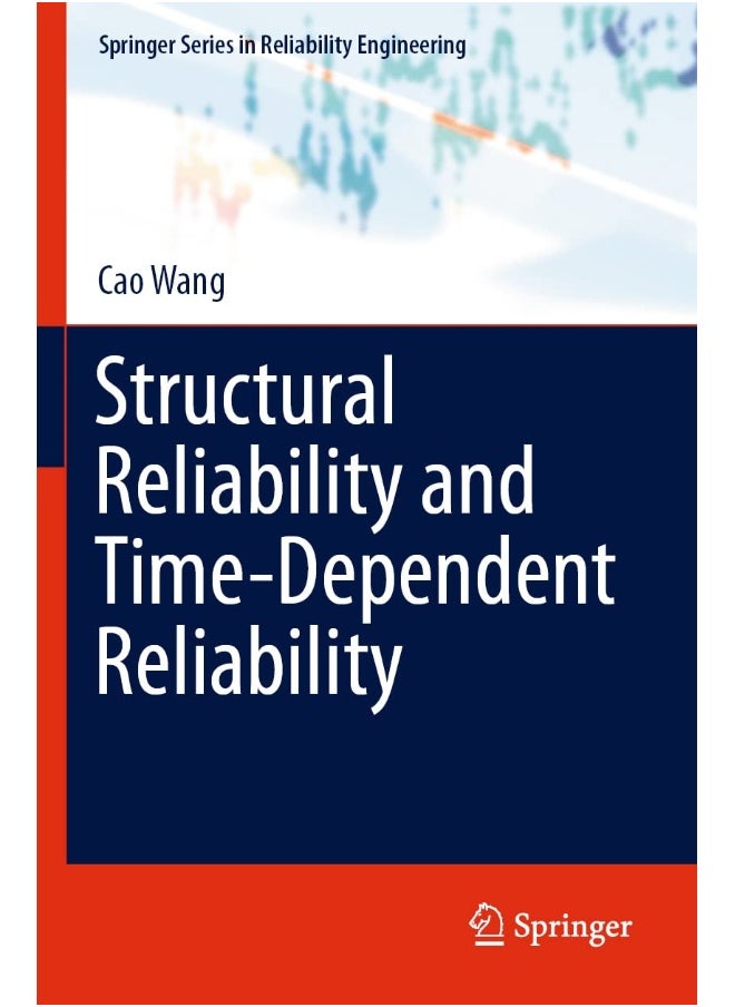 Structural Reliability and Time-Dependent Reliability 