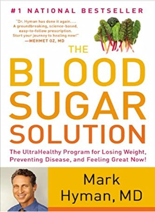 The Blood Sugar Solution The Ultrahealthy Program For Losing Weight Preventing Disease And Feelin by Hyman, Dr. Mark Paperback 