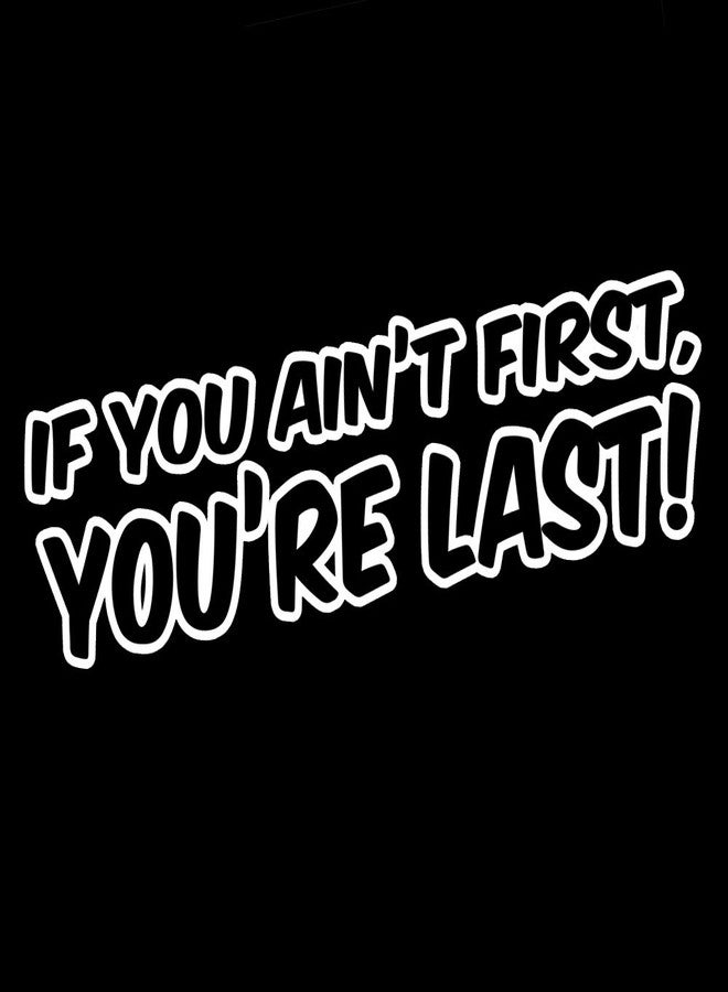 Decal Serpent Funny Ricky Bobby Quote If You Ain't First You're Last 8" Vinyl Sticker Car Decal (8" White) - Image 1