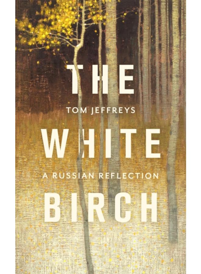 The White Birch : A Russian Reflection 