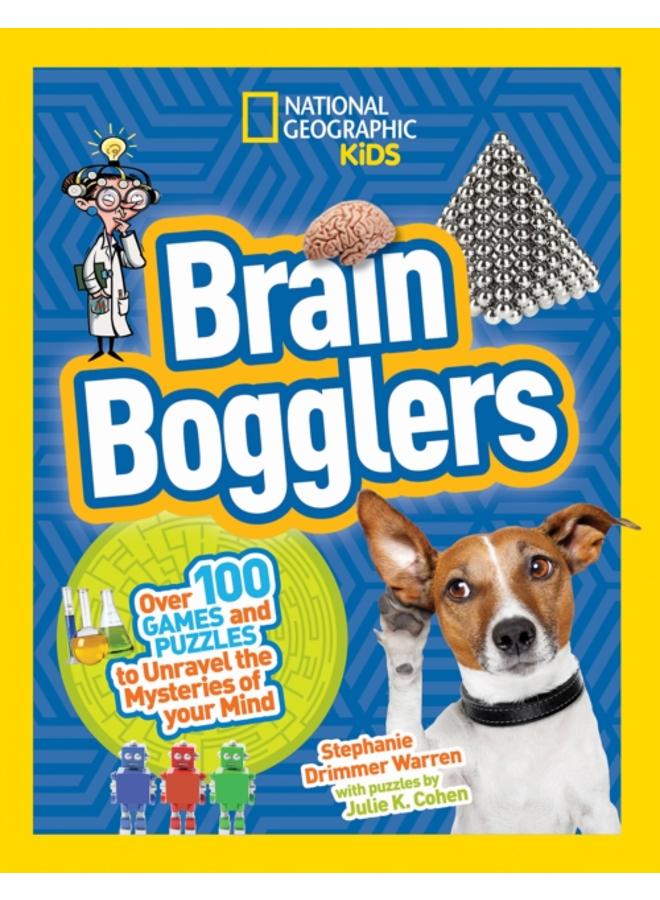 Brain Bogglers : Over 100 Games and Puzzles to Reveal the Mysteries of Your Mind 