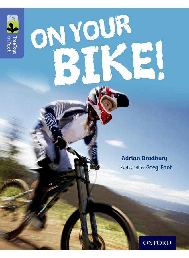 Oxford Reading Tree TreeTops inFact: Level 17: On Your Bike!