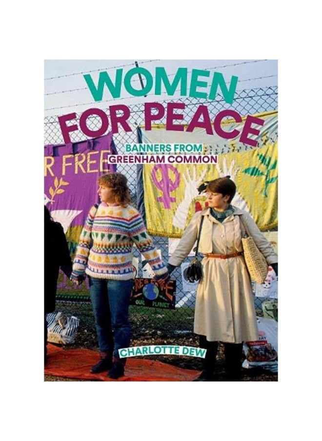 Women For Peace: Banners From Greenham Common 