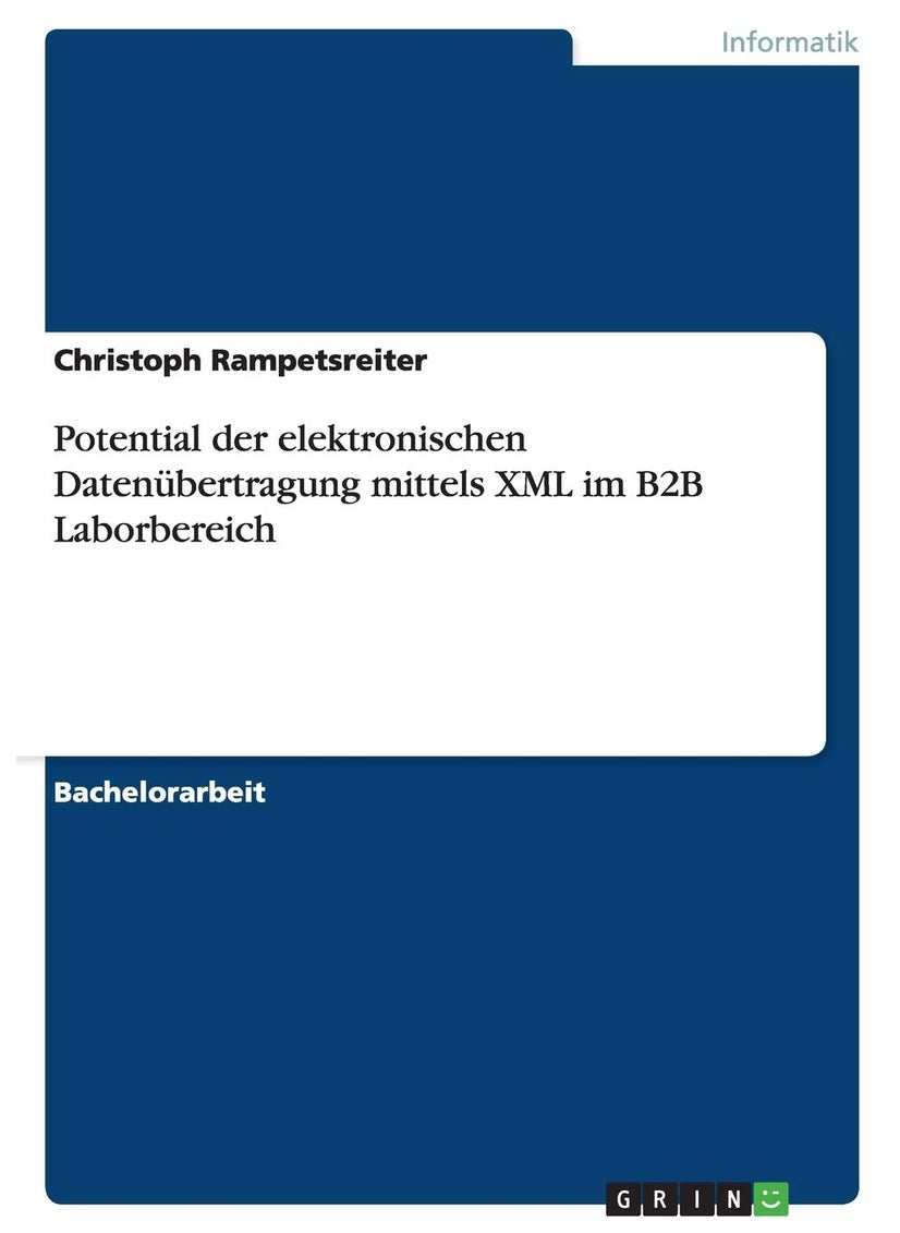 Potential der elektronischen Datenübertragung mittels XML im B2B Laborbereich 