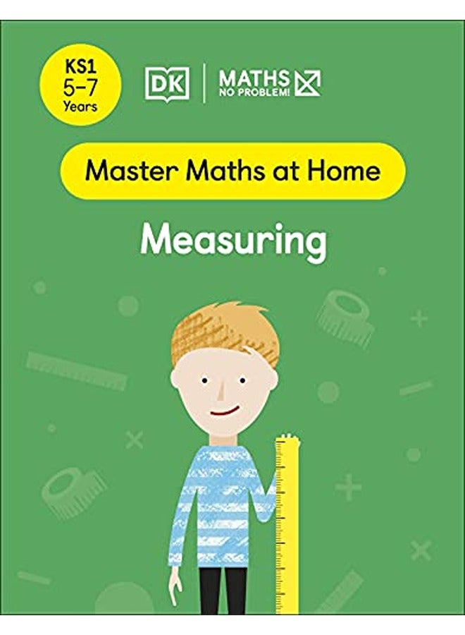 Maths - No Problem! Measuring, Ages 5-7 (Key Stage 1)