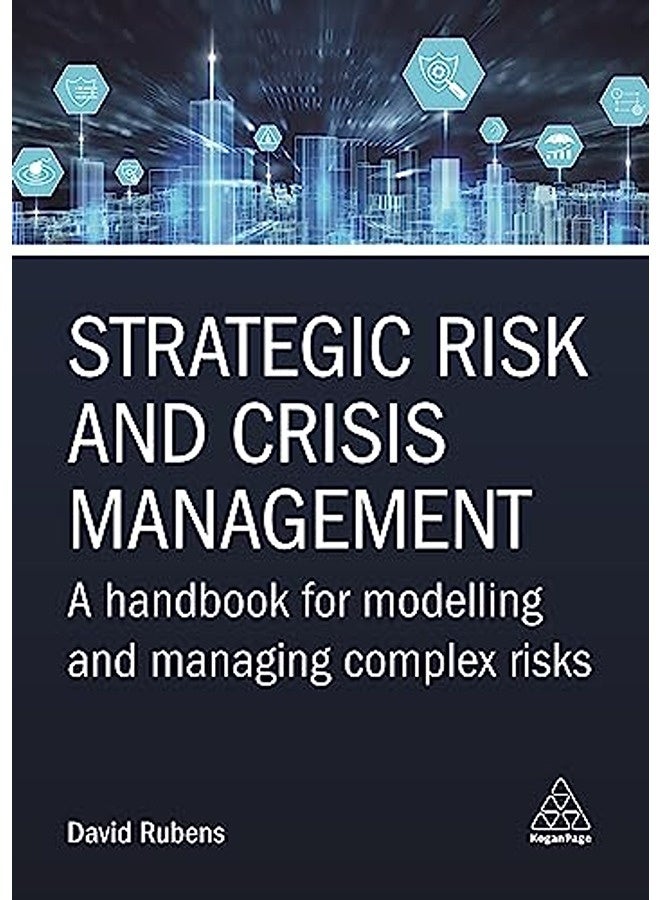 Strategic Risk And Crisis Management A Handbook For Modelling And Managing Complex Risks