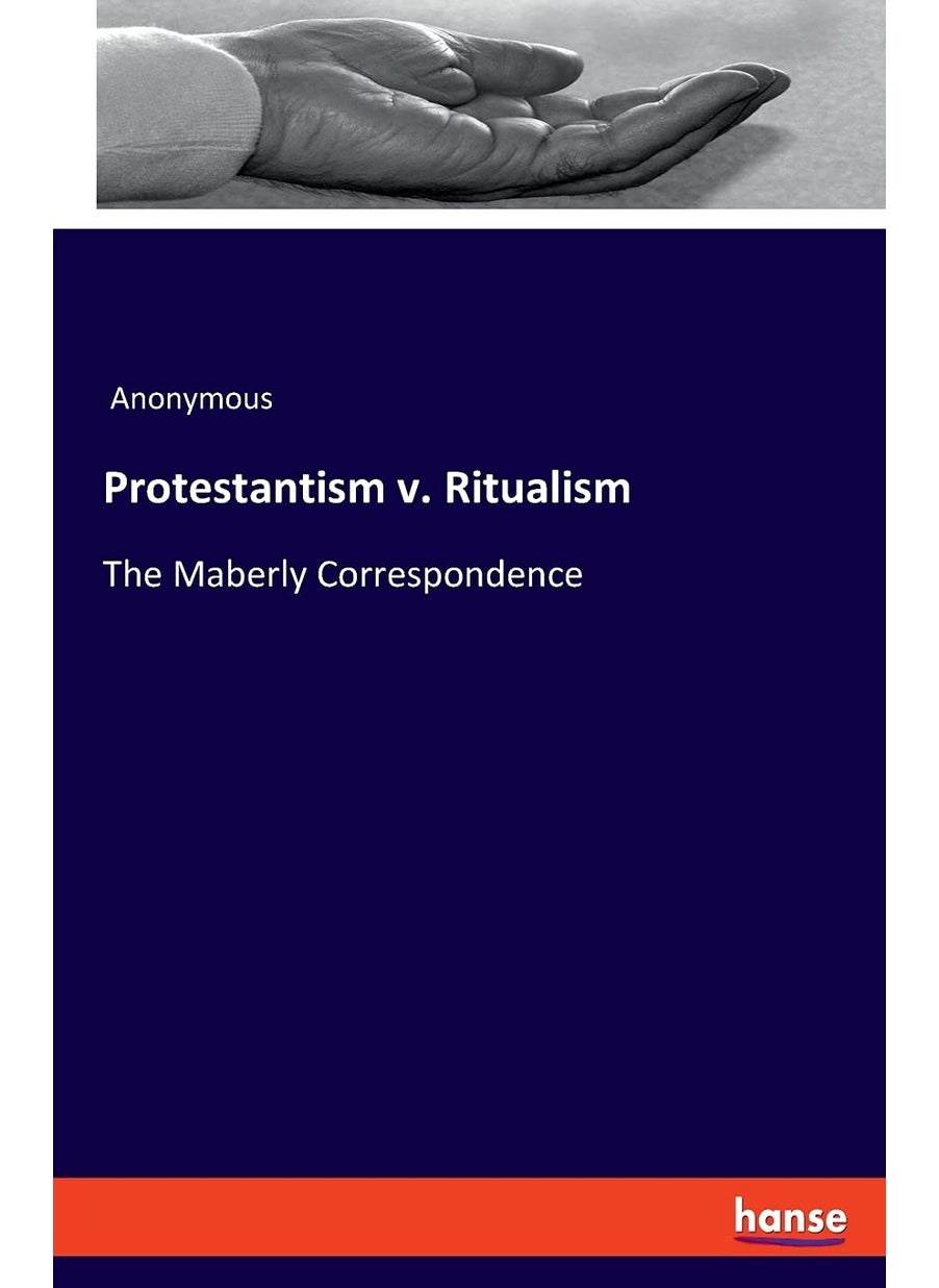Protestantism v. Ritualism: The Maberly Correspondence  - Image 1